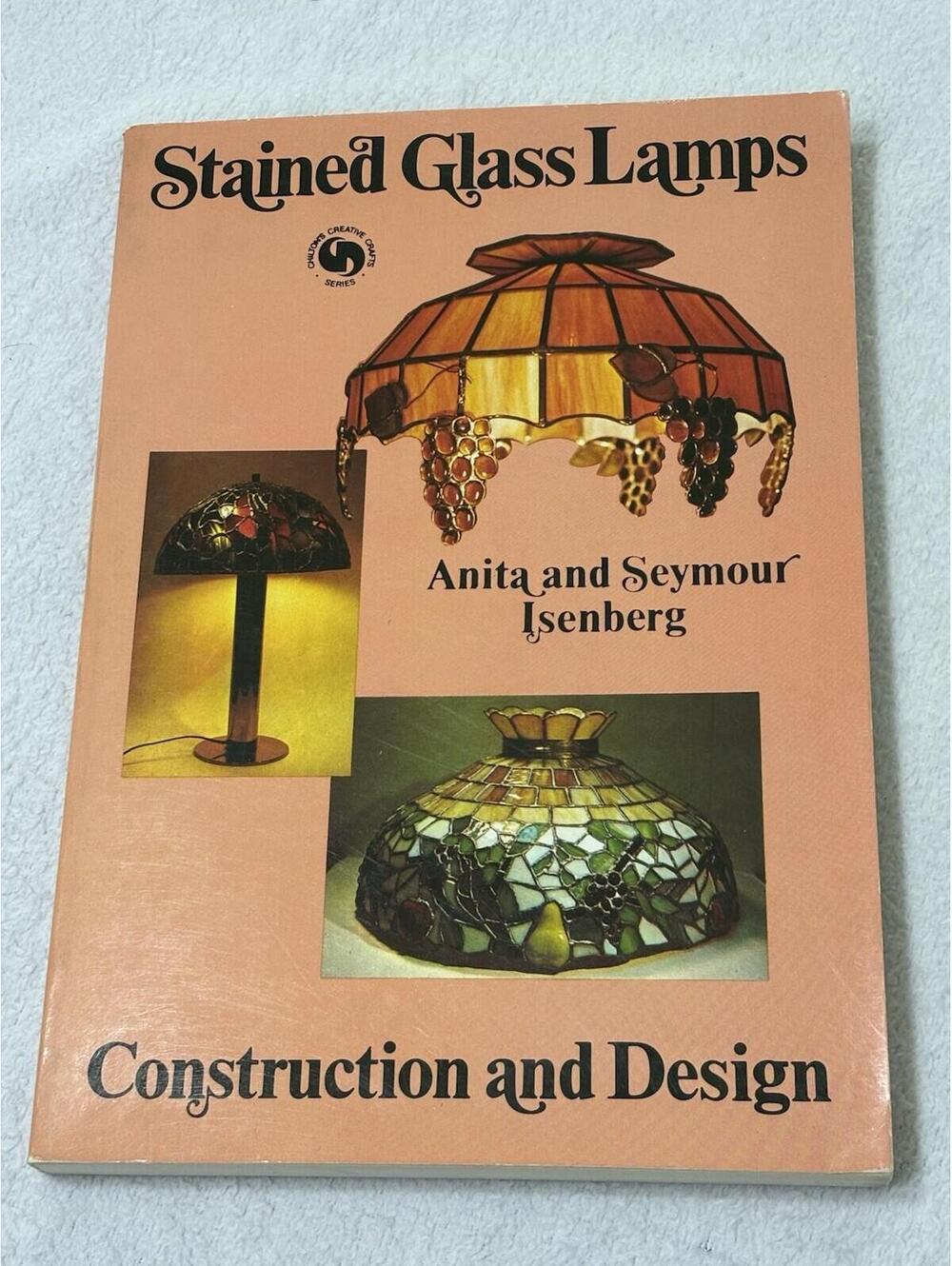 Stained Glass Lamps Construction and Design by Anita and Seymour Isenberg PB